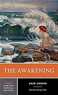The Awakening: A Norton Critical Edition (Paperback, 3)