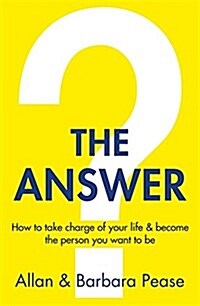 The Answer : How to Take Charge of Your Life & Become the Person You Want to be (Paperback)