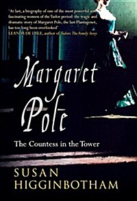 Margaret Pole : The Countess in the Tower (Paperback)