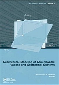 Geochemical Modeling of Groundwater, Vadose and Geothermal Systems (Paperback)