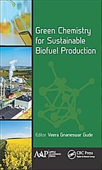 Green Chemistry for Sustainable Biofuel Production (Hardcover)