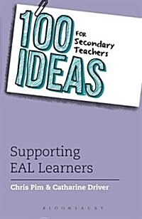 100 Ideas for Secondary Teachers: Supporting EAL Learners (Paperback)