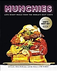 Munchies : Late-Night Meals from the Worlds Best Chefs (Hardcover)