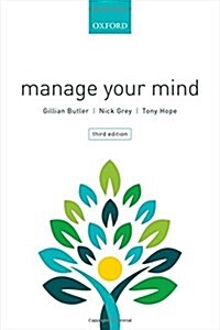 Manage Your Mind : The Mental fitness Guide (Paperback, 3 Revised edition)