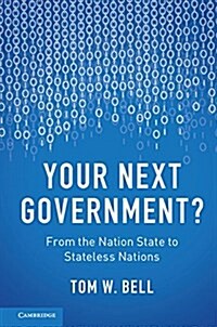 Your Next Government? : From the Nation State to Stateless Nations (Paperback)