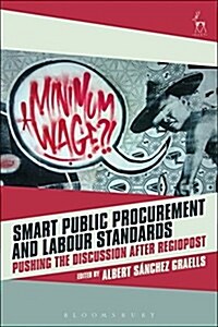 Smart Public Procurement and Labour Standards : Pushing the Discussion after RegioPost (Hardcover)