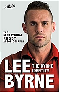 Byrne Identity, The - The Sensational Rugby Autobiography (Paperback)