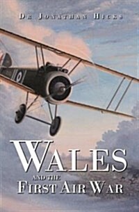 Wales and the First Air War (Paperback)