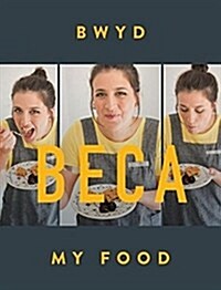 Bwyd Beca / My Food (Hardcover, Bilingual ed)