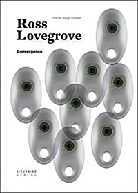 Ross Lovegrove: Convergence (Hardcover)