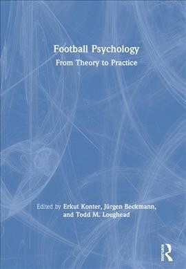 Football Psychology : From Theory to Practice (Hardcover)