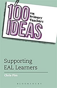 100 Ideas for Primary Teachers: Supporting EAL Learners (Paperback)