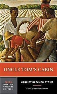 Uncle Toms Cabin: A Norton Critical Edition (Paperback, 3)