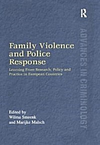 Family Violence and Police Response : Learning From Research, Policy and Practice in European Countries (Paperback)