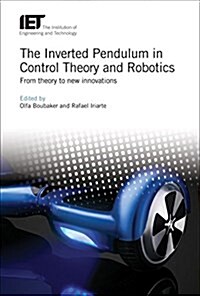 The Inverted Pendulum in Control Theory and Robotics : From theory to new innovations (Hardcover)