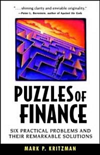 Puzzles of Finance: Six Practical Problems and Their Remarkable Solutions (Paperback)