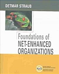 Foundations of Net-Enhanced Organizations (Paperback)