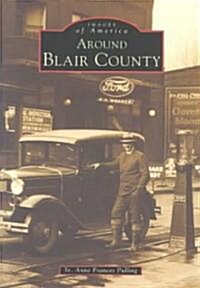 Around Blair County (Paperback)