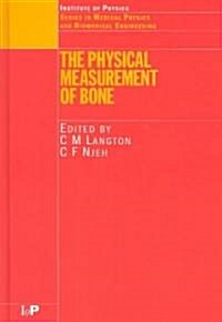 The Physical Measurement of Bone (Hardcover)