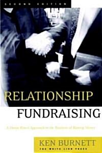 Relationship Fundraising: A Donor Based Approach to the Business of Raising Money (Hardcover, 2)