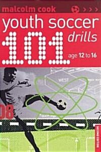 101 Youth Soccer Drills: Age 12-16 (Paperback, 2)