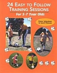 24 Easy to Follow Training Sessions: For 5-7 Year Olds (Paperback)