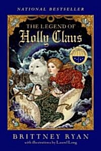 The Legend of Holly Claus (Paperback, Reprint)