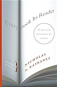 Every Book Its Reader: The Power of the Printed Word to Stir the World (Paperback)