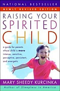 Raising Your Spirited Child Rev Ed (Revised) (Paperback, Revised)