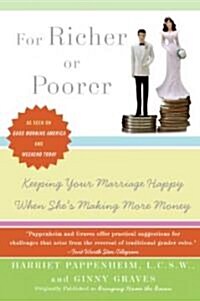 For Richer or Poorer: Keeping Your Marriage Happy When Shes Making More Money (Paperback)