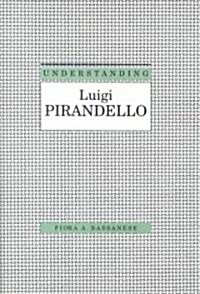 Understanding Luigi Parandello (Hardcover)