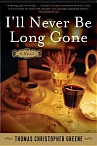 Ill Never Be Long Gone (Paperback)