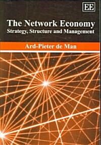 The Network Economy : Strategy, Structure and Management (Paperback)