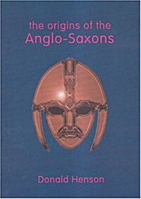 The Origins of the Anglo-saxons (Hardcover)