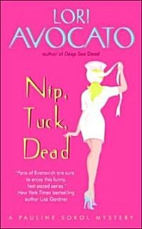 Nip, Tuck, Dead: A Pauline Sokol Mystery (Mass Market Paperback)