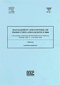 Management and Control of Production and Logistics 2004 (Paperback, 2004 ed.)