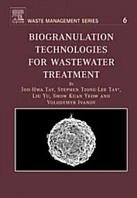 Biogranulation Technologies for Wastewater Treatment : Microbial Granules (Hardcover)