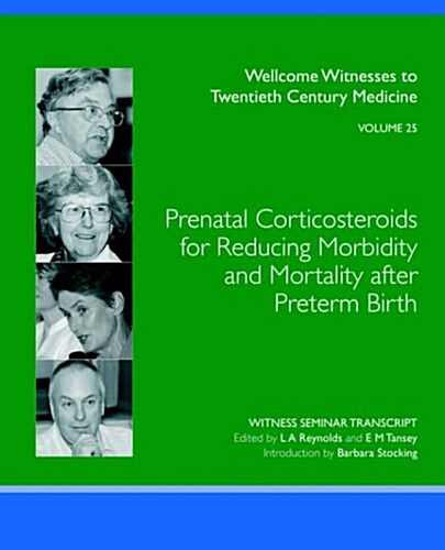 Prenatal Corticosteroids for Reducing Morbidity and Mortality After Preterm Birth (Paperback)