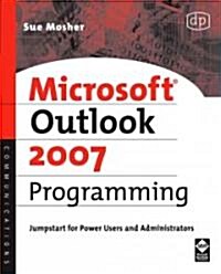 Microsoft Outlook 2007 Programming : Jumpstart for Power Users and Administrators (Paperback)