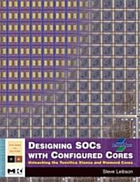 Designing SOCs With Configured Cores (Hardcover)