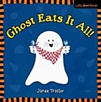 Ghost Eats It All (Hardcover, 1st)