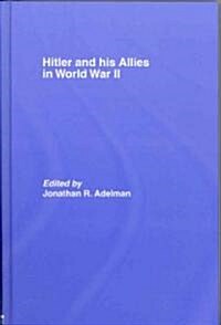 Hitler and His Allies in World War Two (Hardcover)