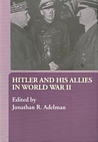 Hitler and His Allies in World War Two (Paperback)