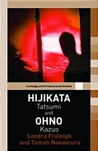 Hijikata Tatsumi and Ohno Kazuo (Paperback)