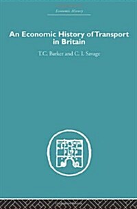 Economic History of Transport in Britain (Hardcover)