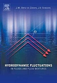 Hydrodynamic Fluctuations in Fluids And Fluid Mixtures (Paperback)