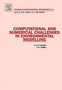 Computational and Numerical Challenges in Environmental Modelling (Hardcover)