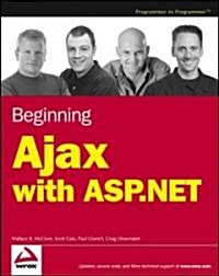 Beginning Ajax With Asp.net (Paperback, 1st)