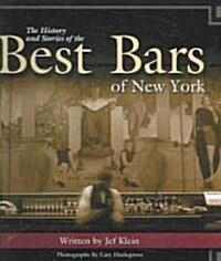 The History And Stories of the Best Bars of New York (Hardcover, 1st)