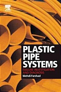 Plastic Pipe Systems: Failure Investigation and Diagnosis (Hardcover)